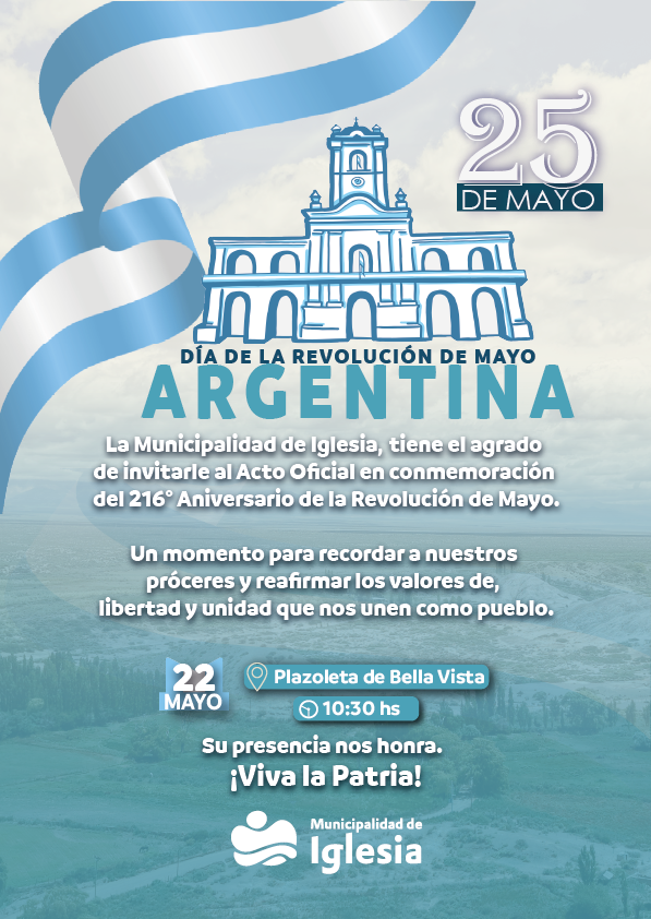 ?La Municipalidad de Iglesia invita al Acto Oficial por el 216° Aniversario de la Revolución de Mayo